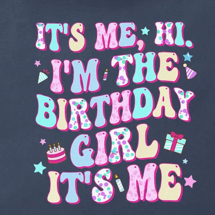 Its Me Hi Im The Birthday Girl Its Me Birthday Party Zip Tote Bag