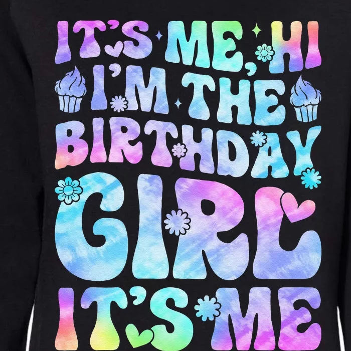 Its Me Hi Im The Birthday Girl Its Me Groovy Womens California Wash Sweatshirt