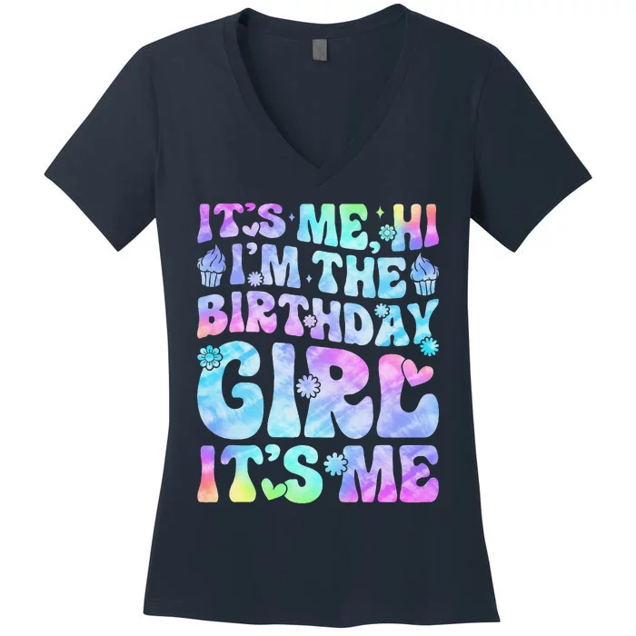 Its Me Hi Im The Birthday Girl Its Me Groovy Women's V-Neck T-Shirt