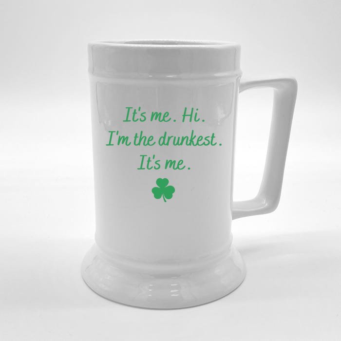 It's Me Hi I'm The Drunkest It's Me Saint Patrick's Day Anti Hero Front & Back Beer Stein