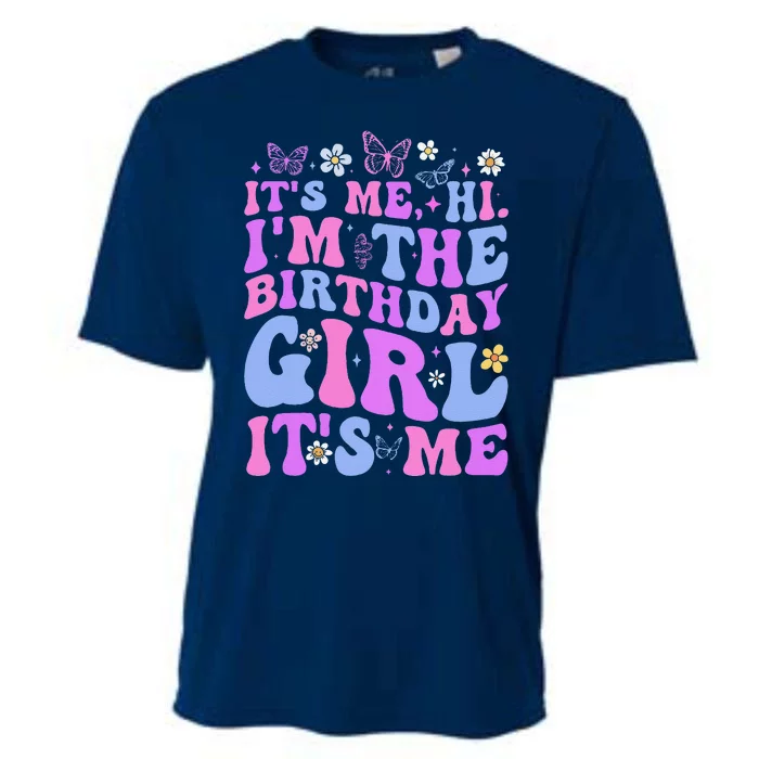 Its Me Hi Im The Birthday Girl Its Me Groovy Cooling Performance Crew T-Shirt