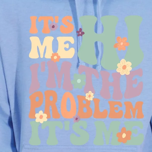 Its Me Hi I'm The Problem Its Me Unisex Surf Hoodie