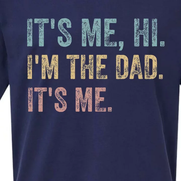 It's Me Hi I'm The Dad It's Me Funny Fathers Day Dad Sueded Cloud Jersey T-Shirt