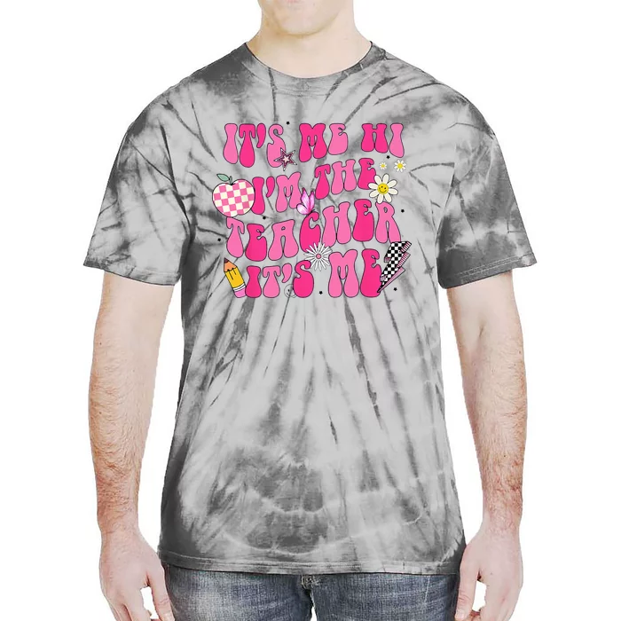 Its Me Hi Im The Teacher Its Me Back To School Retro Tie-Dye T-Shirt