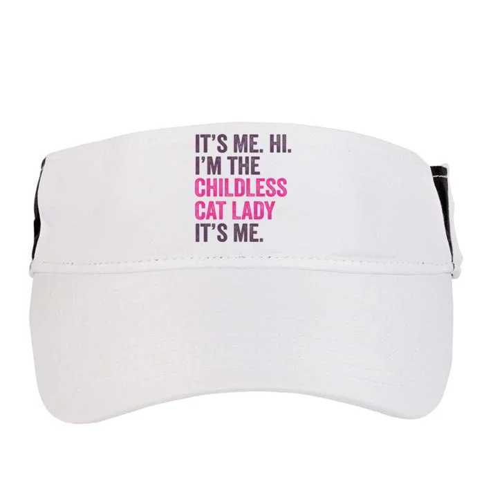 Its Me Hi IM The Childless Cat Lady ItS Me Adult Drive Performance Visor