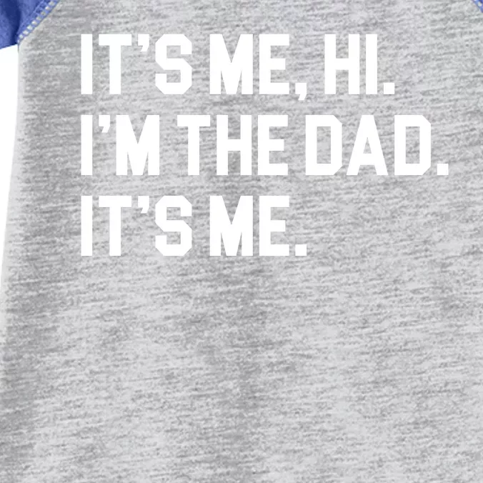 Its Me Hi Im The Dad Funny Fathers Day Infant Baby Jersey Bodysuit