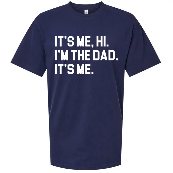 Its Me Hi Im The Dad Funny Fathers Day Sueded Cloud Jersey T-Shirt