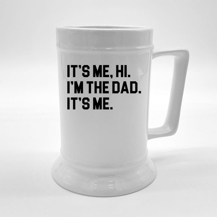 Its Me Hi Im The Dad Funny Fathers Day Front & Back Beer Stein