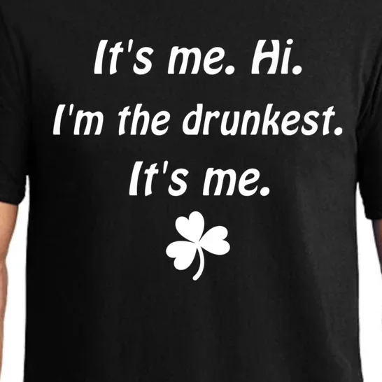 It's Me. Hi. I'm The Drunkest. It's Me. Humor Patrick Day Pajama Set