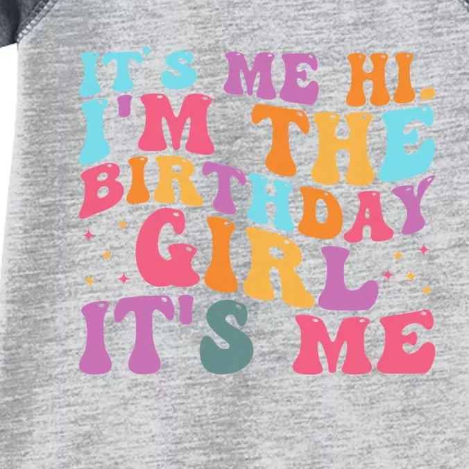 Its Me Hi IM The Birthday Girl Its Me Birthday Party Infant Baby Jersey Bodysuit