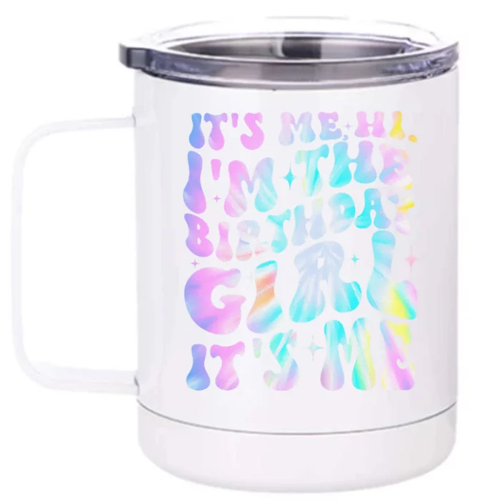 ItS Me Hi IM Birthday Girl ItS Me Groovy Front & Back 12oz Stainless Steel Tumbler Cup