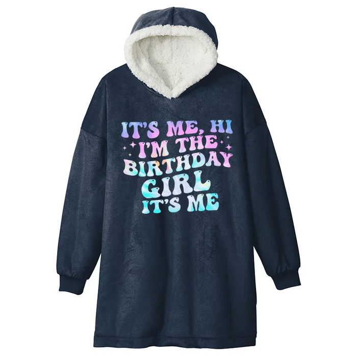 ItS Me Hi IM Birthday Girl ItS Me Groovy Hooded Wearable Blanket