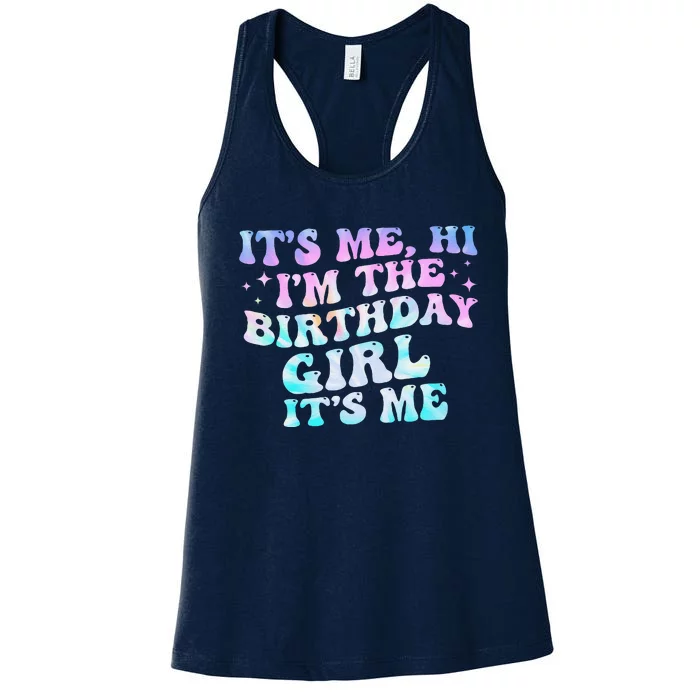 ItS Me Hi IM Birthday Girl ItS Me Groovy Women's Racerback Tank