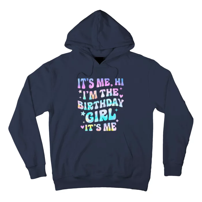 ItS Me Hi IM Birthday Girl ItS Me Groovy Hoodie