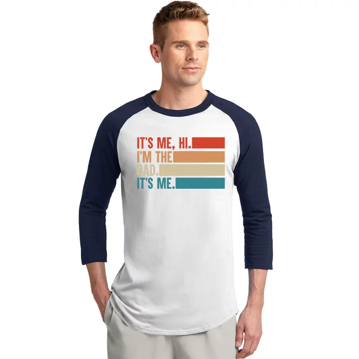 It's Me Hi I'm The Dad It's Me Fathers Day Gift Baseball Sleeve Shirt