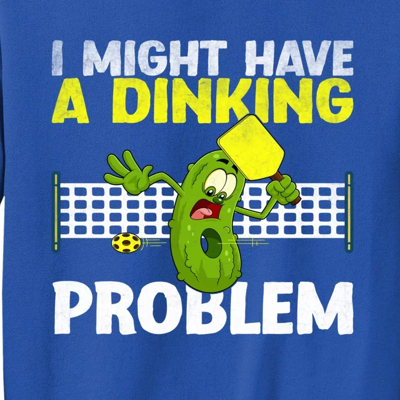 I Might Have A Ing Problem Funny Pickleball Paddleball Gift Sweatshirt