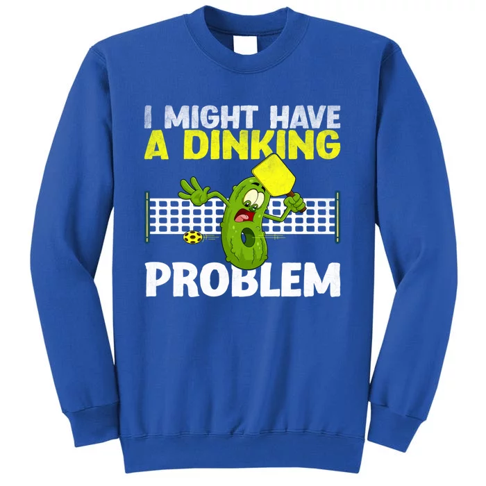 I Might Have A Ing Problem Funny Pickleball Paddleball Gift Sweatshirt