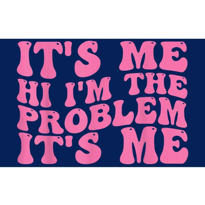 Its Me Hi I'm The Problem Its Me Funny Bumper Sticker