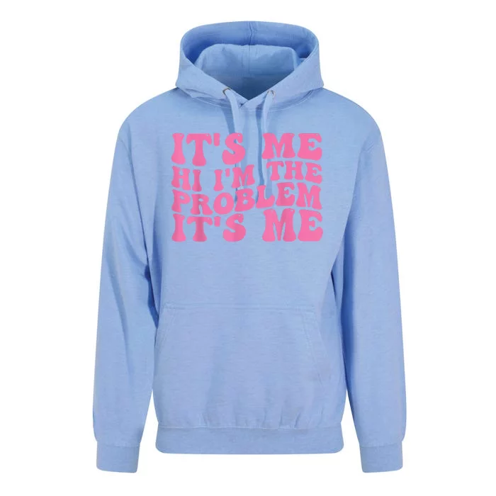 Its Me Hi I'm The Problem Its Me Funny Unisex Surf Hoodie