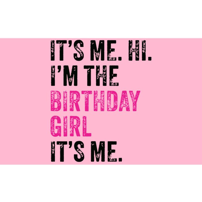 Its Me Hi Im The Birthday Girl Its Me Birthday Era Party Bumper Sticker