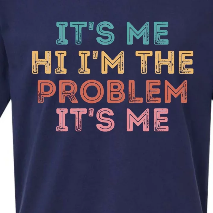 Its Me Hi I'm The Problem Its Me Funny Sueded Cloud Jersey T-Shirt