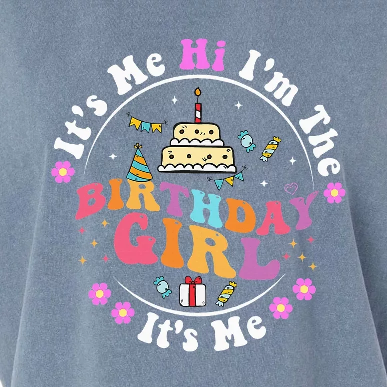 ItS Me Hi IM The Birthday Girl ItS Me Cute Birthday Party Garment-Dyed Women's Muscle Tee