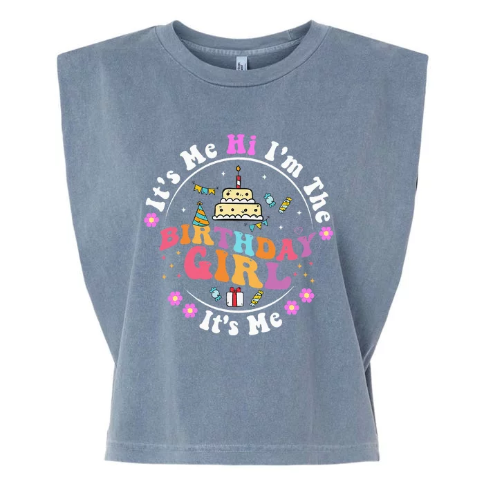 ItS Me Hi IM The Birthday Girl ItS Me Cute Birthday Party Garment-Dyed Women's Muscle Tee