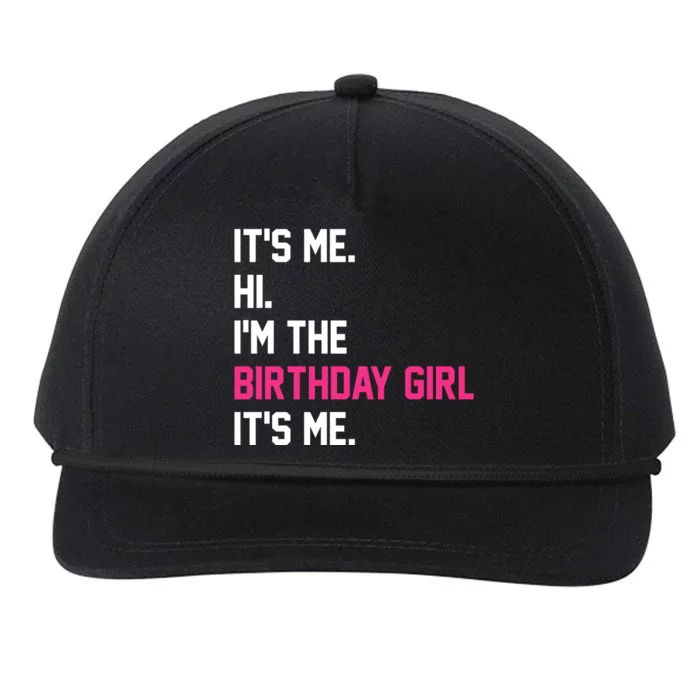 Its Me Hi Im The Brithday Girl Its Me Funny Gift Snapback Five-Panel Rope Hat