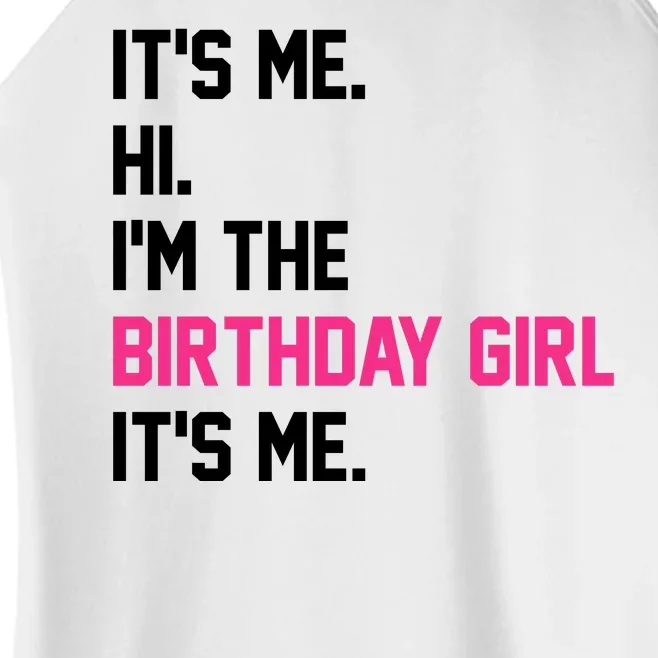 Its Me Hi Im The Brithday Girl Its Me Funny Gift Women’s Perfect Tri Rocker Tank