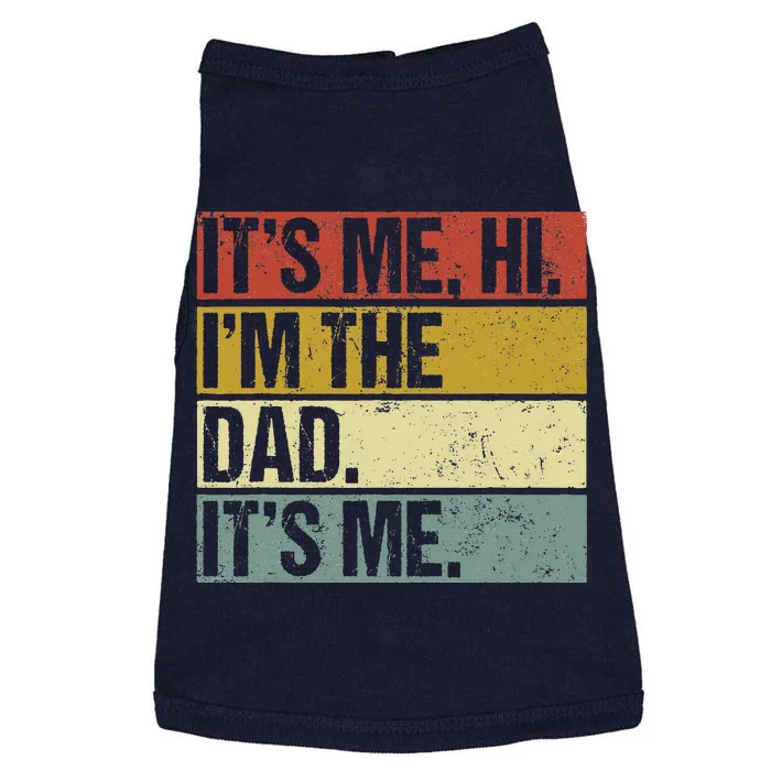 Its Me Hi Im The Dad Fathers Day Doggie Tank