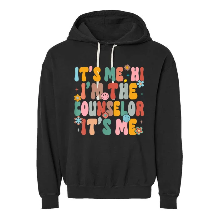 Its Me Hi Im The Teacher Counselor Back To School Garment-Dyed Fleece Hoodie