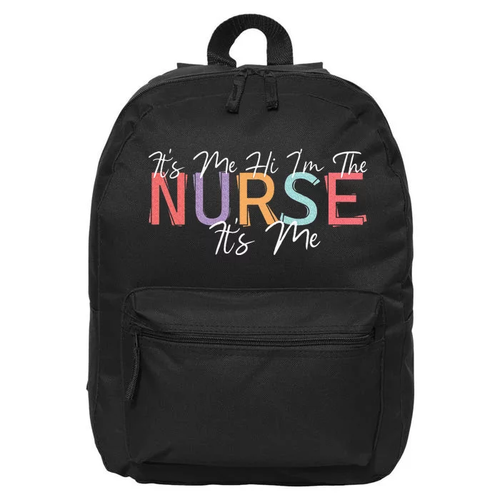 Its Me Hi I'm The Nurse RN ER NICU Nursing 16 in Basic Backpack