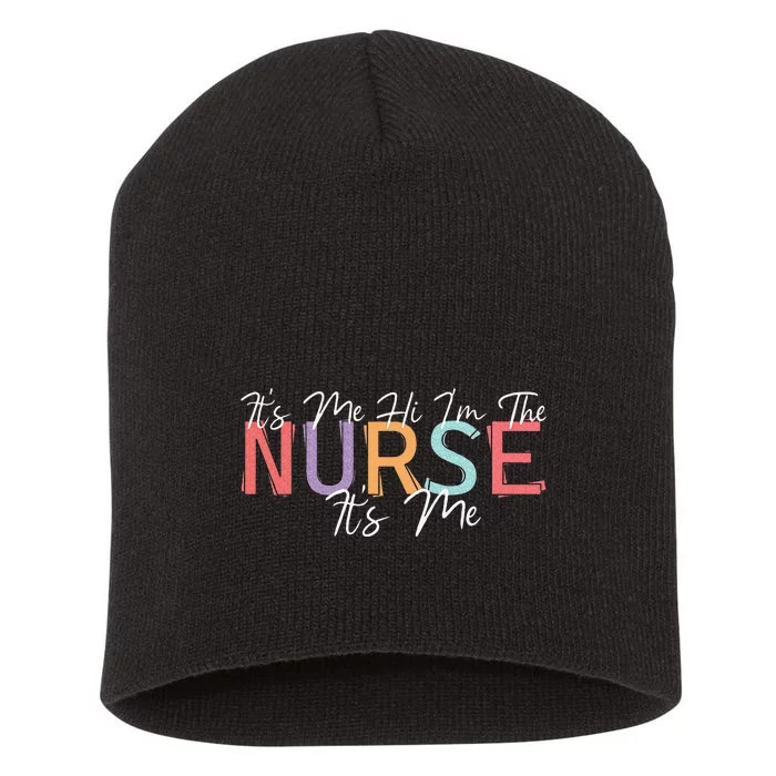 Its Me Hi I'm The Nurse RN ER NICU Nursing Short Acrylic Beanie