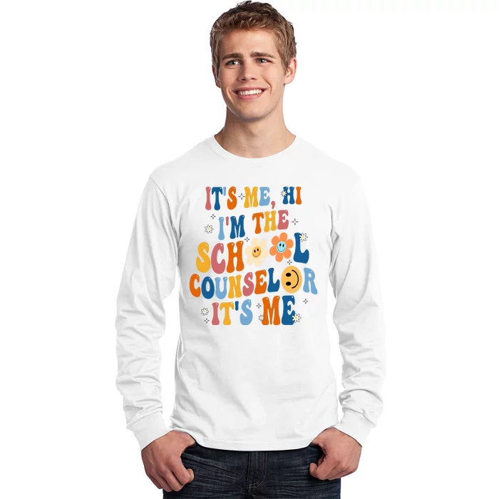 Its Me Hi Im The School Counselor Back To School Long Sleeve Shirt