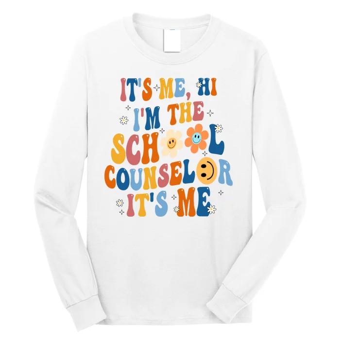 Its Me Hi Im The School Counselor Back To School Long Sleeve Shirt