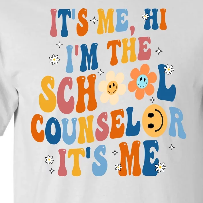 Its Me Hi Im The School Counselor Back To School Tall T-Shirt