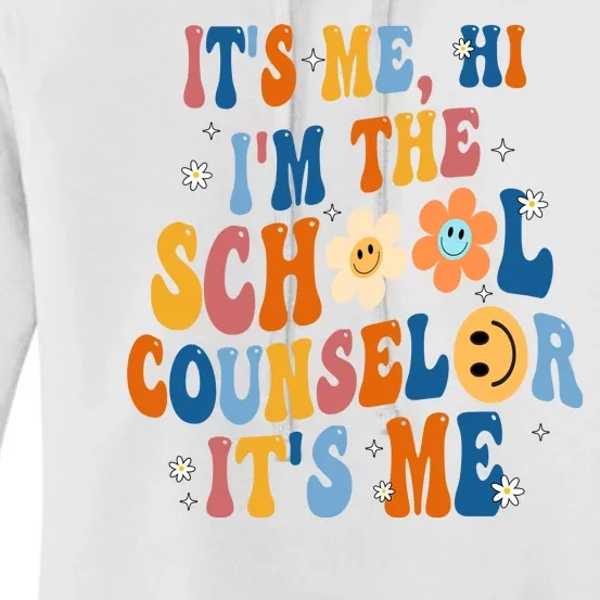 Its Me Hi Im The School Counselor Back To School Women's Pullover Hoodie