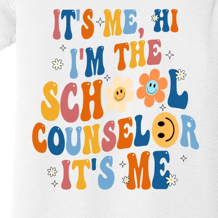 Its Me Hi Im The School Counselor Back To School Baby Bodysuit