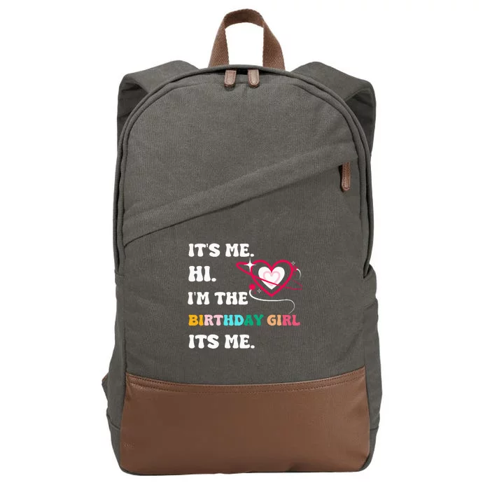 Its Me Hi Im The Birthday Girl ItS Mebirthday Girl Cotton Canvas Backpack