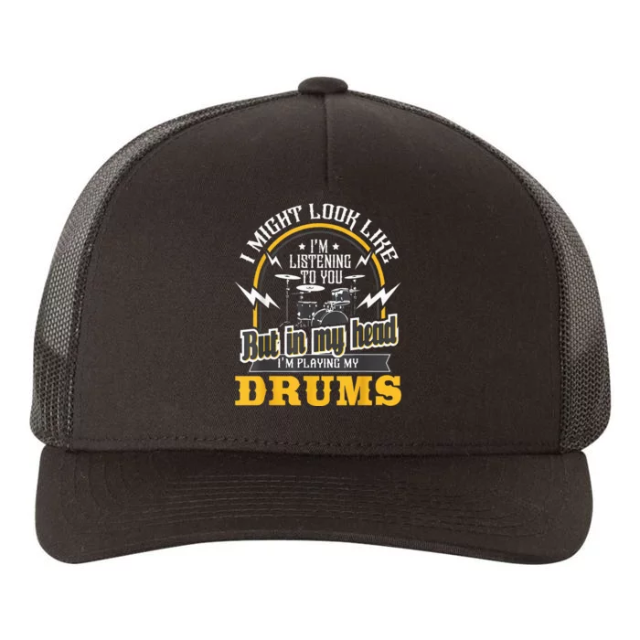 In My Head IM Playing My Drums Drummer Percussionist Yupoong Adult 5-Panel Trucker Hat