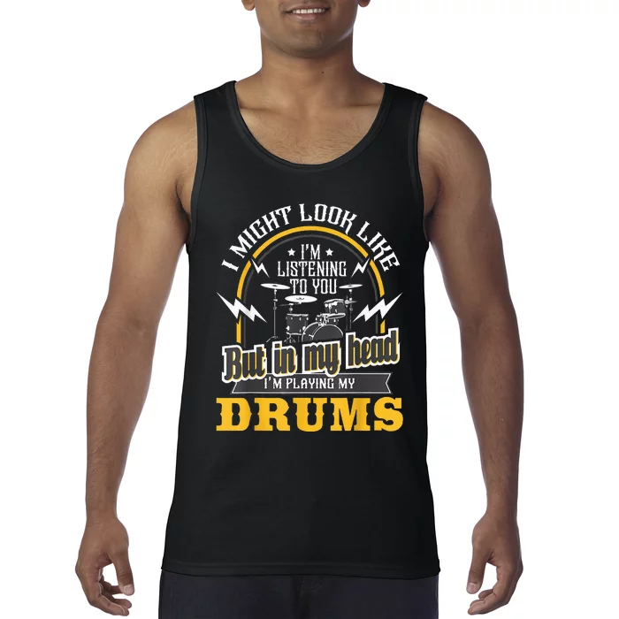 In My Head IM Playing My Drums Drummer Percussionist Tank Top