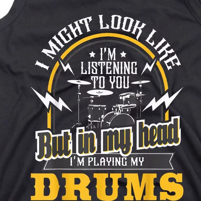 In My Head IM Playing My Drums Drummer Percussionist Tank Top