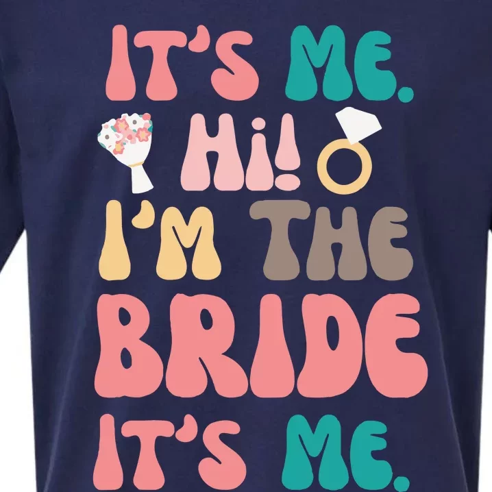 Its Me Hi Im The Bride Its Me Bachelorette Sueded Cloud Jersey T-Shirt