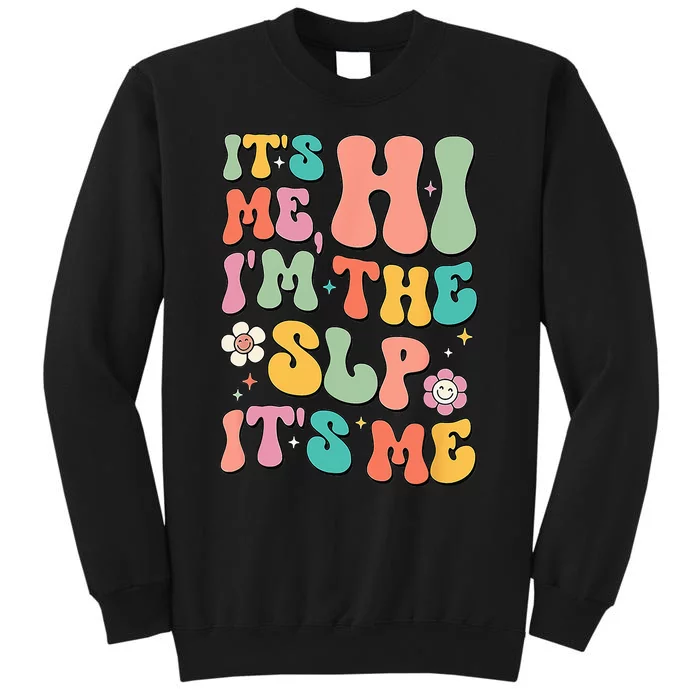 It's Me Hi I’m The SLP Speech Pathology Appreciation AAC Sweatshirt