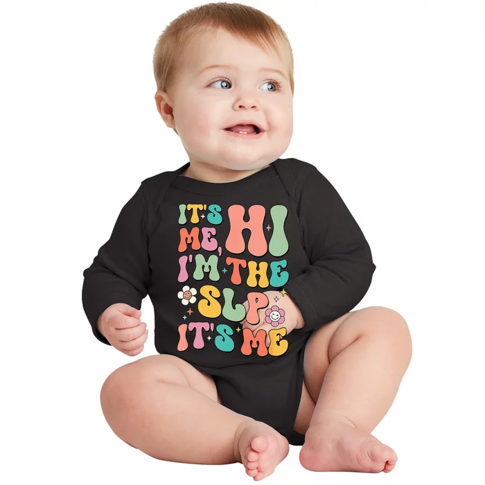 It's Me Hi I’m The SLP Speech Pathology Appreciation AAC Baby Long Sleeve Bodysuit