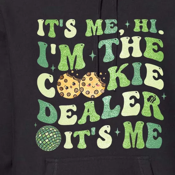 Its Me Hi Im The Cookie Dealer Scout Troop Scouting Premium Hoodie