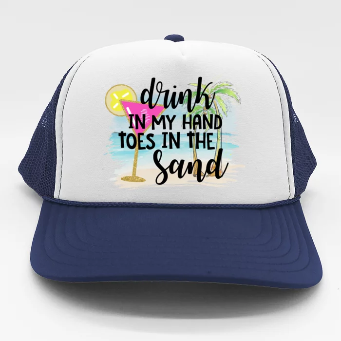 In My Hand Toes In The Sand Summer Vibes Beach Vacay Gift Trucker Hat