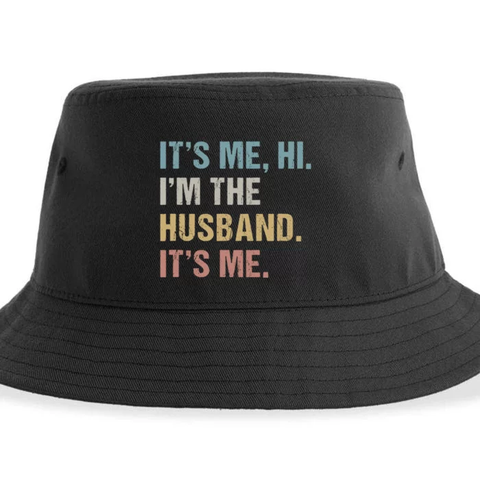 Its Me Hi Im The Husband Its Me For Dad Husband Sustainable Bucket Hat