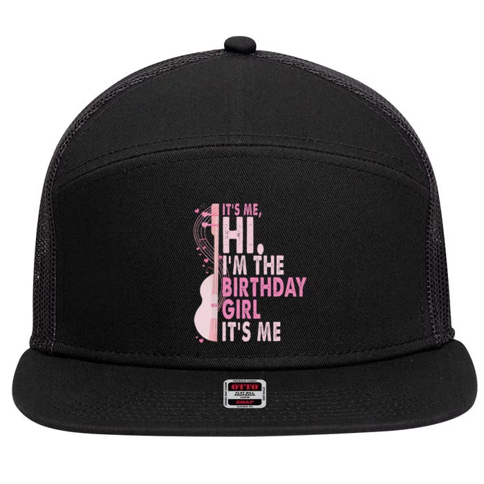 ItS Me Hi IM The Birthday Girl Fun Celebration 7 Panel Mesh Trucker Snapback Hat