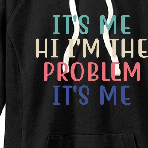 It's Me Hi I'm The Problem It's Me Taylor Lover Anti Hero Women's Fleece Hoodie